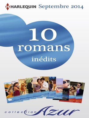 cover image of 10 romans Azur inédits + 2 gratuits (n°3505 à 3514--septembre 2014)